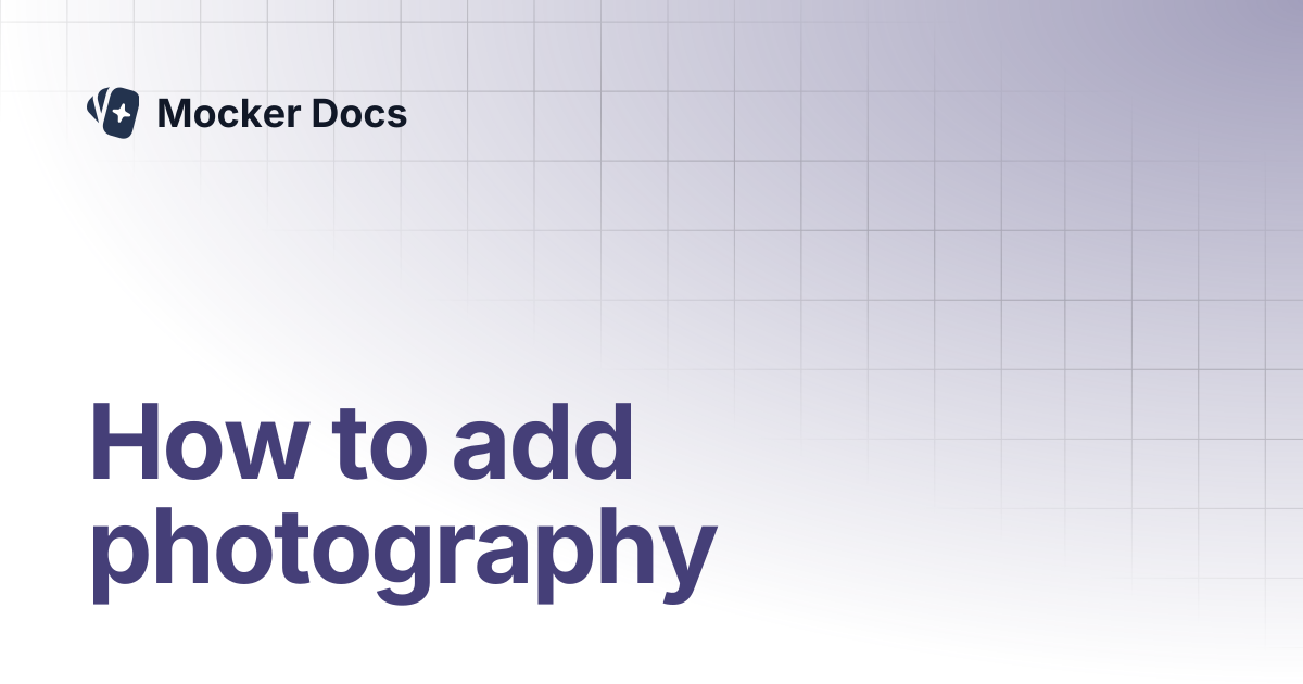 How to add photography | Mocker Docs