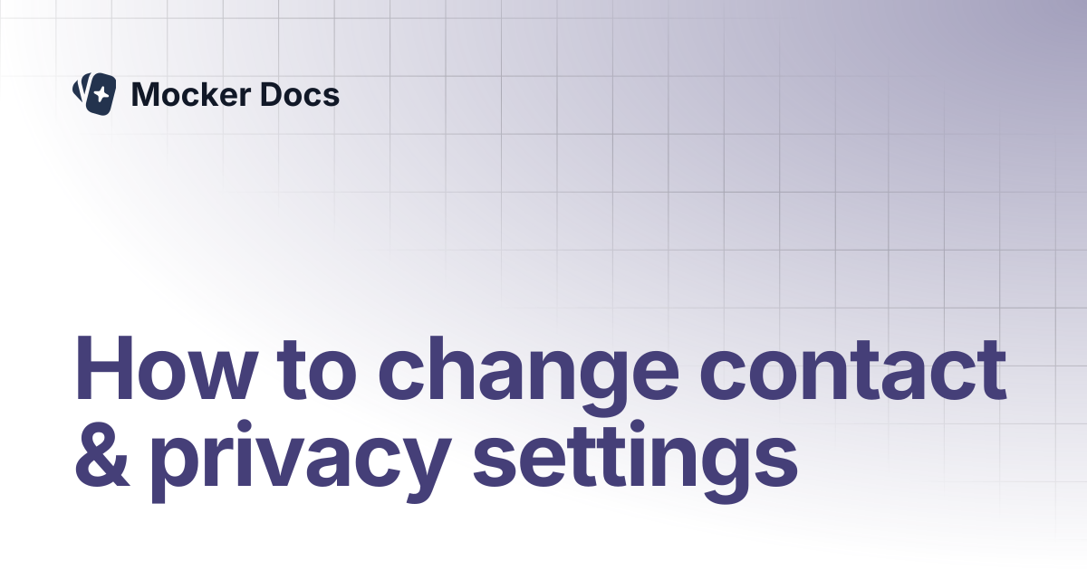 How to change contact & privacy settings | Mocker Docs