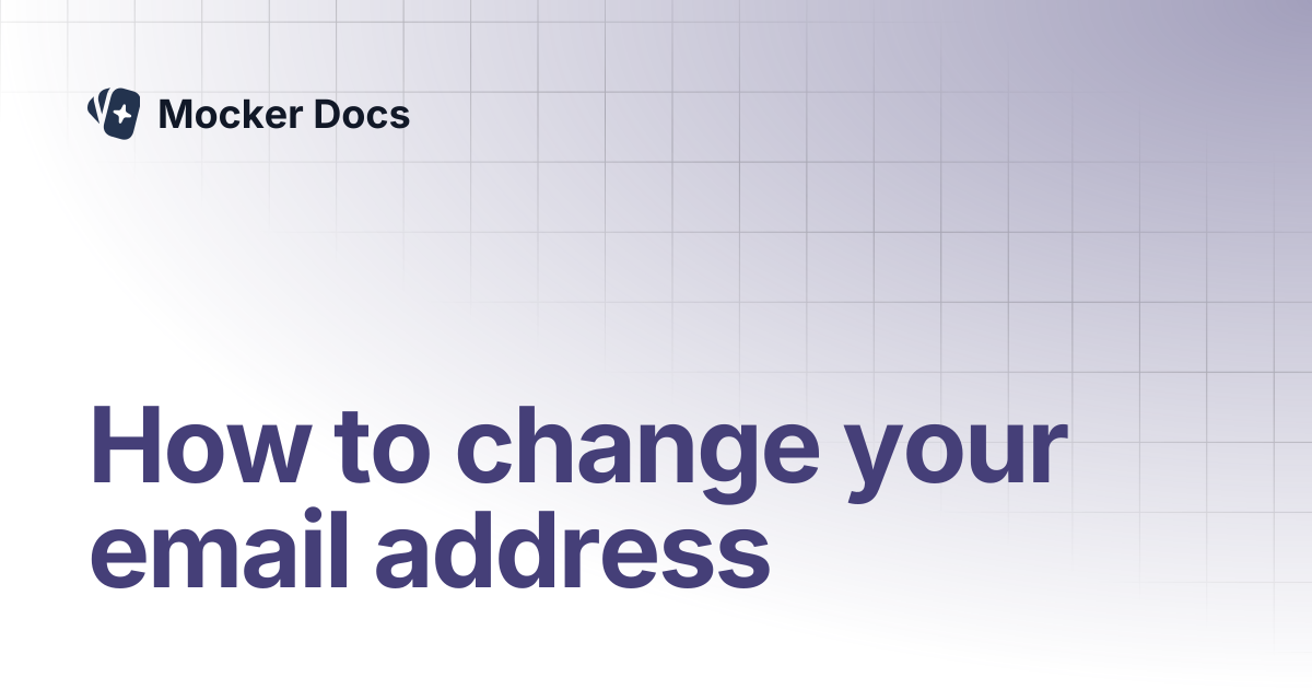 How to change your email address | Mocker Docs