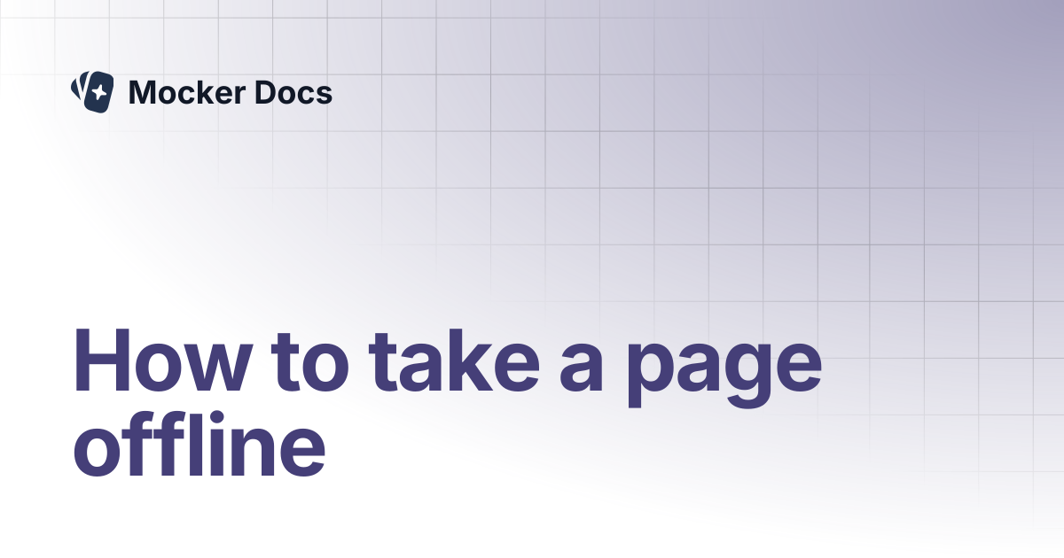 How to take a page offline | Mocker Docs
