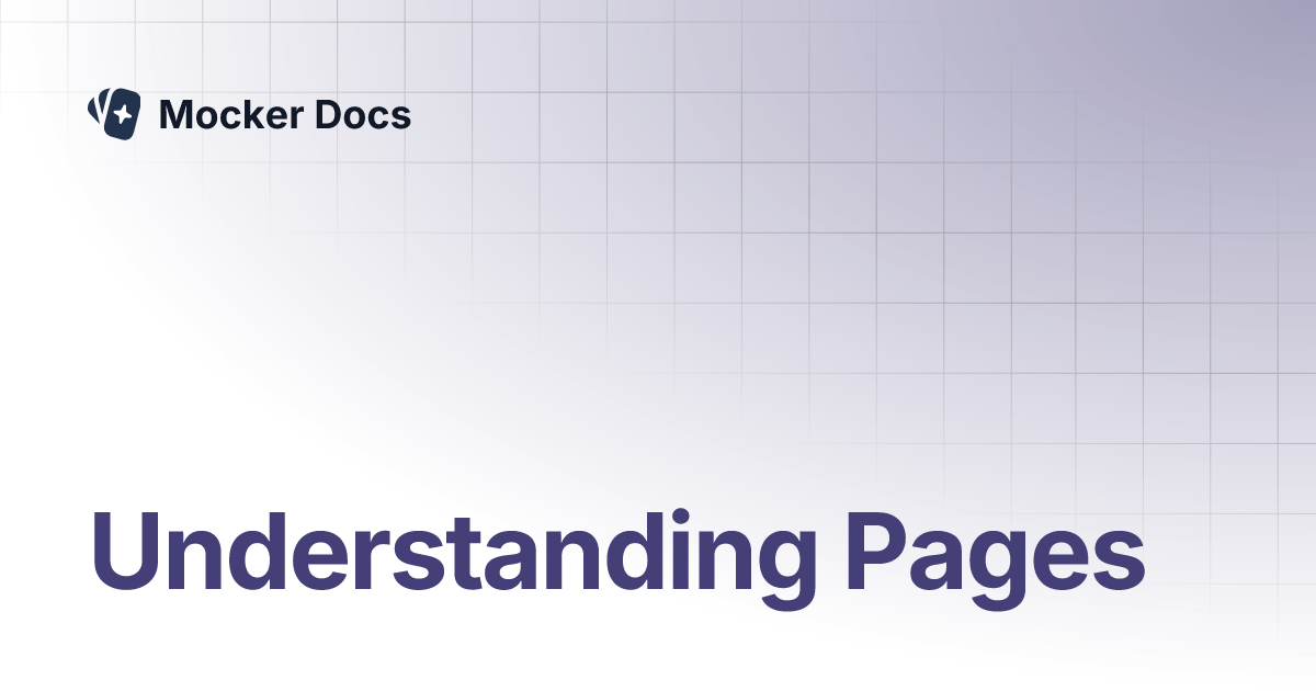 Understanding Pages | Mocker Docs