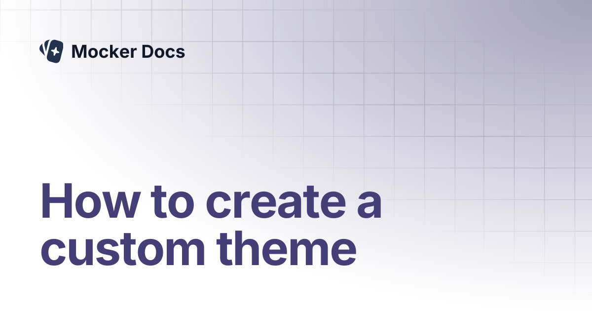 How to create a custom theme | Mocker Docs